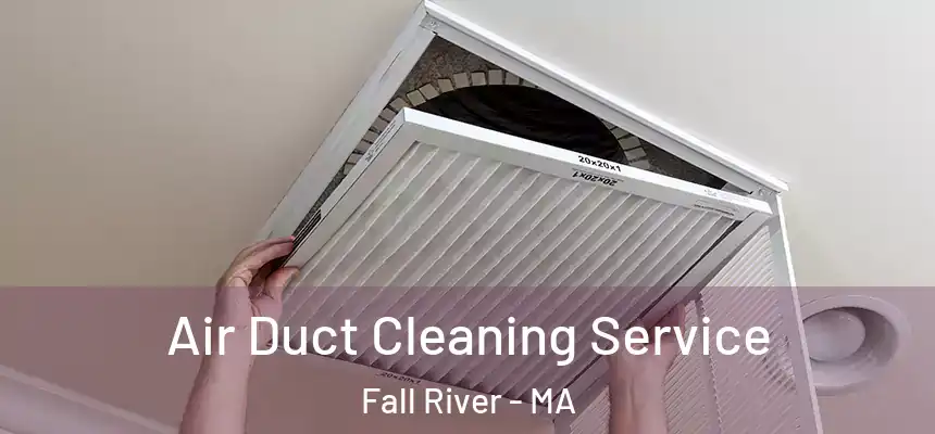  Air Duct Cleaning Service Fall River - MA
