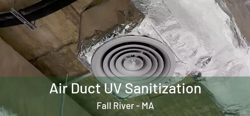 Air Duct UV Sanitization Fall River - MA