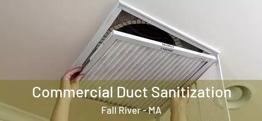 Commercial Duct Sanitization Fall River - MA
